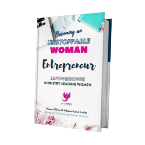 Becoming An Unstoppable Woman Entrepreneur